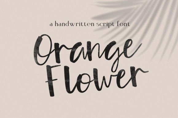 Orange Flower: A Brush Font with Authentic Character